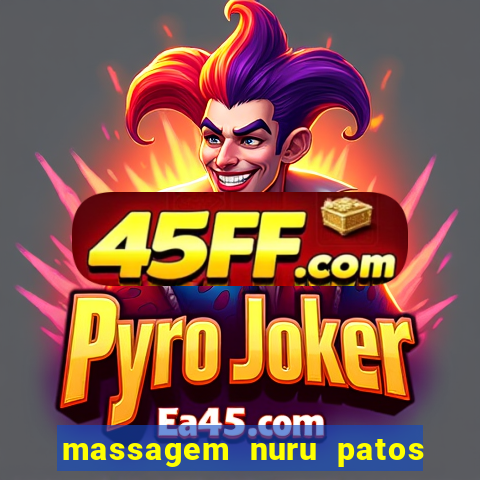 massagem nuru patos de minas